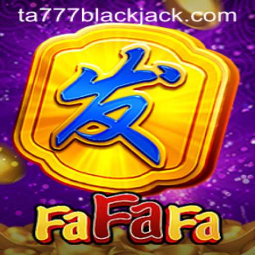 Discovering FaFaFa: A Thrilling Journey into the World of Ta777