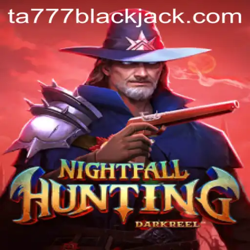 Unveiling NightfallHunting: A Riveting Adventure with Ta777